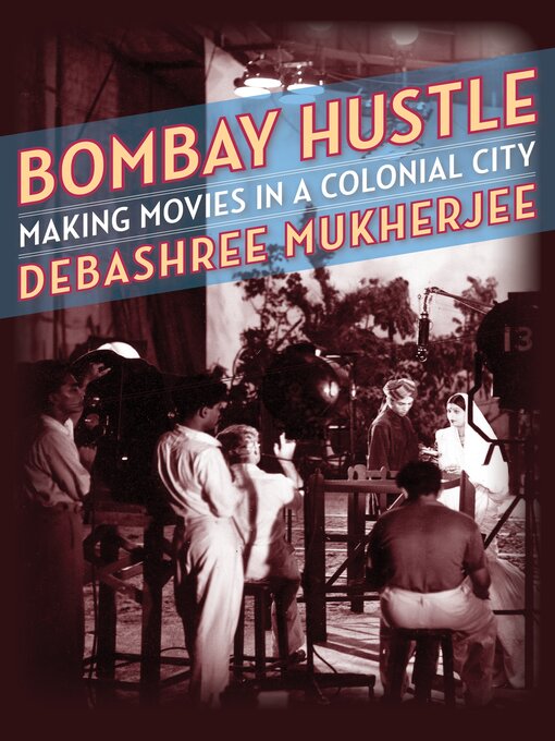Title details for Bombay Hustle by Debashree Mukherjee - Available